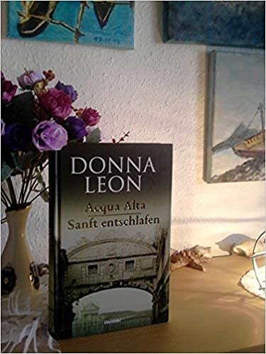 Acqua Alta / Sanft entschlafen: Zwei Romane In Einem Band