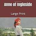 Cover Art for 9781675228876, Anne of Ingleside: Large Print by Lucy Maud Montgomery