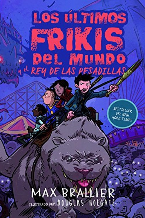 Cover Art for 9788417390129, Los últimos frikis del mundo y el rey de las pesadillas by Max Brallier