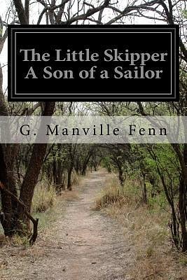 The Little Skipper, A Son of a Sailor