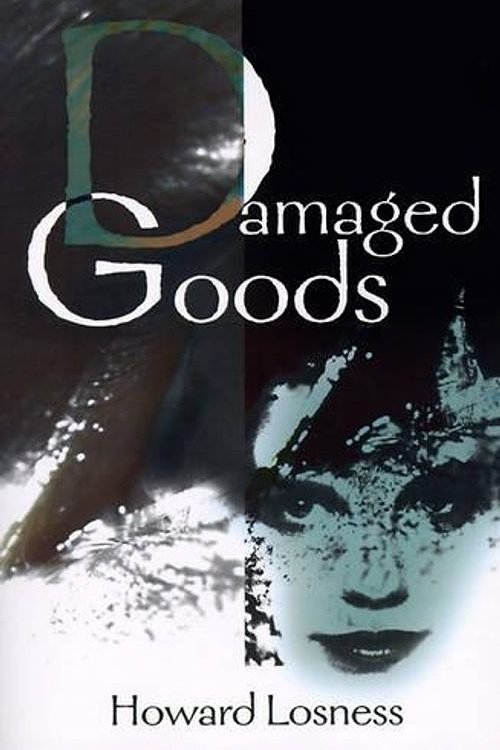 Cover Art for 9780595159529, Damaged Goods by Howard A. Losness