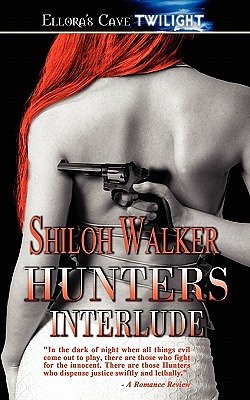 Cover Art for 9781419950667, The Hunters: Interlude (Books 3  &  4) by Shiloh Walker