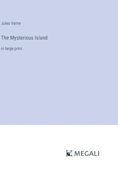 Cover Art for 9783387010794, The Mysterious Island: in large print by Jules Verne