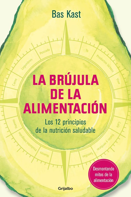 Cover Art for 9788417338534, La Brújula de la Alimentación / The Nutrition Compass by Bas Kast