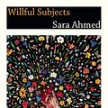 Cover Art for 9780822376101, Willful Subjects by Sara Ahmed