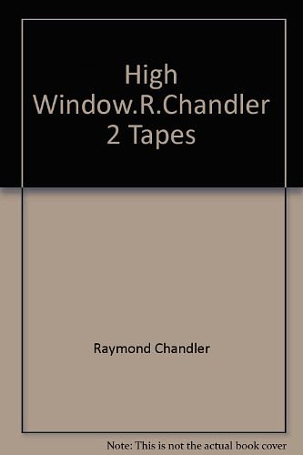 Cover Art for 9780001072428, High Window.R.Chandler 2 Tapes by Raymond CHANDLER, Elliott GOULD