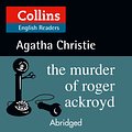 Cover Art for 9780008210489, The Murder of Roger Ackroyd: B2 (Collins Agatha Christie ELT Readers) by Agatha Christie