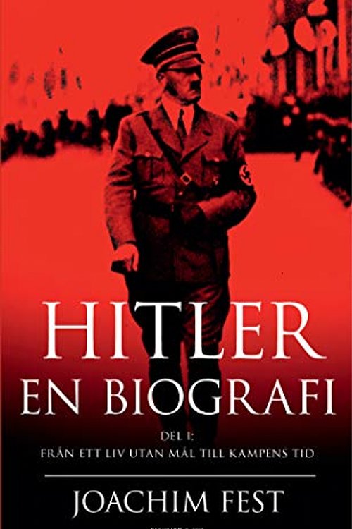 Cover Art for 9789186597689, Hitler : en biografi. D. 1 by Joachim Fest