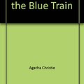 Cover Art for B001AWC45Q, The Mystery of The Blue Train by Agatha Christie