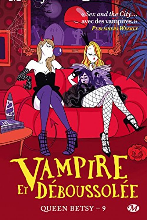 Cover Art for 9782811209179, Queen Betsy, Tome 9 : Vampire et déboussolée by Maryjanice Davidson