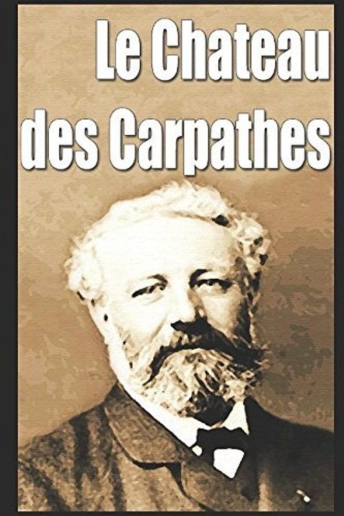 Cover Art for 9781549595318, Le Chateau des Carpathes by Jules Verne