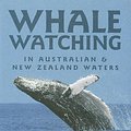 Cover Art for 9781877069031, Whale Watching in Australian and New Zealand Waters by C. Burke ; P. Gill