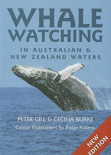 Cover Art for 9781877069031, Whale Watching in Australian and New Zealand Waters by C. Burke ; P. Gill