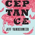 Cover Art for 9781443428446, Acceptance by Jeff VanderMeer