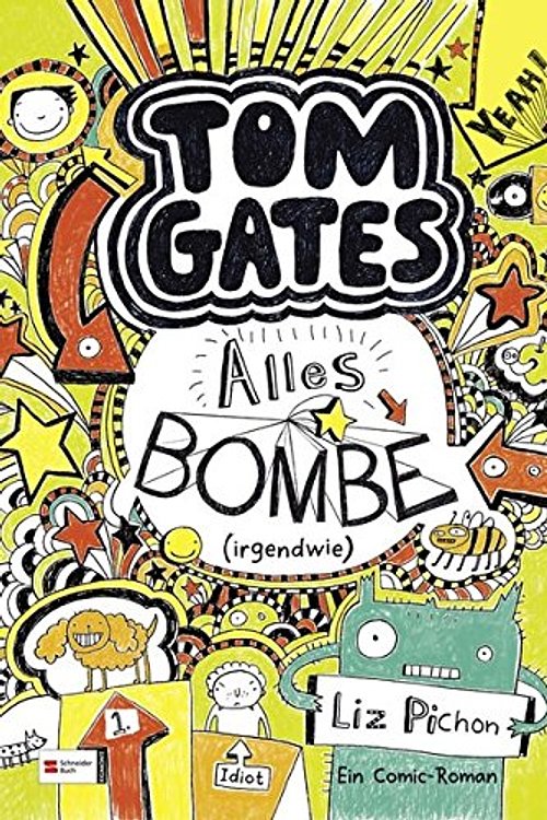 Cover Art for 9783505129384, Tom Gates 03. Alles Bombe (irgendwie) by Liz Pichon