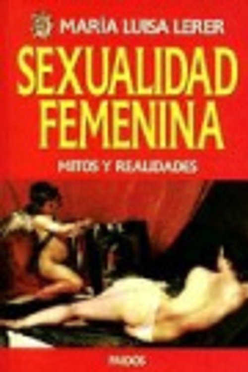 Cover Art for 9789501226294, Sexualidad Femenina: Mitos y Realidades / The Creating Psyche (Divulgacion) by Maria Luisa Lerer