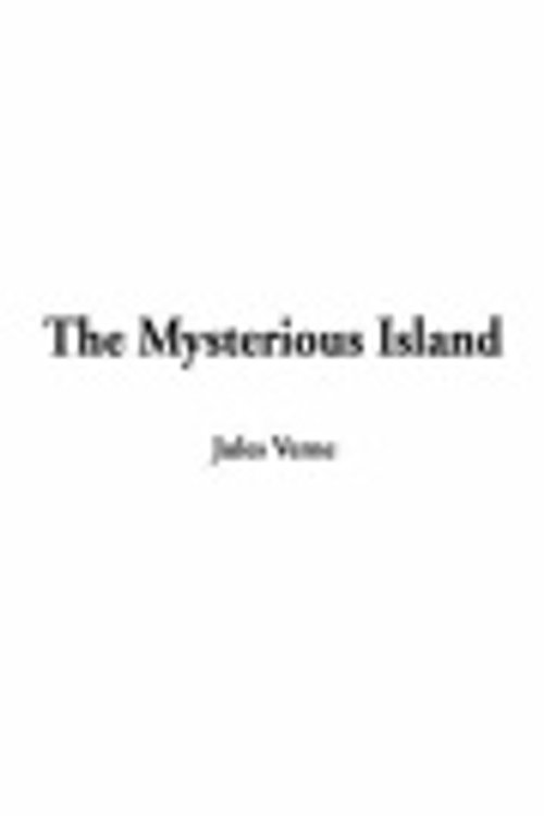 Cover Art for 9781404319721, The Mysterious Island by Jules Verne
