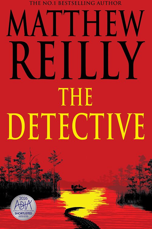 Cover Art for 9781761775024, The Detective by Matthew Reilly