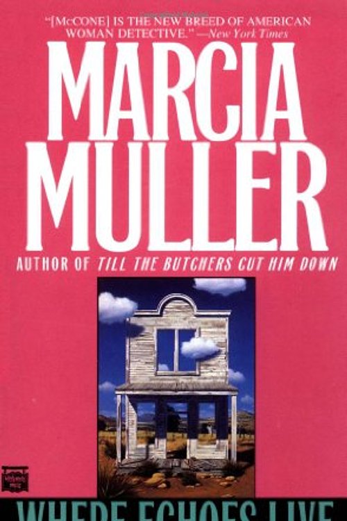 Cover Art for 9780446401616, Where Echoes Live by Marcia Muller
