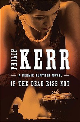 Cover Art for 9780399156151, If the Dead Rise Not by Philip Kerr