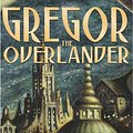 Cover Art for 9780786280858, Gregor the Overlander by Suzanne Collins