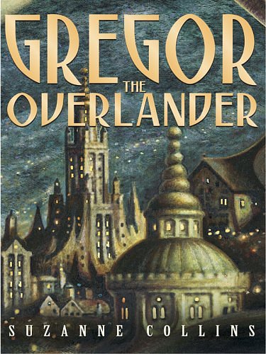 Cover Art for 9780786280858, Gregor the Overlander by Suzanne Collins