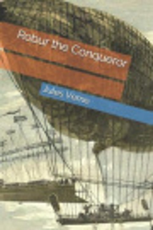Cover Art for 9781081442859, Robur the Conqueror by Jules Verne