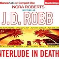 Cover Art for 9781423309925, Interlude in Death by J D Robb