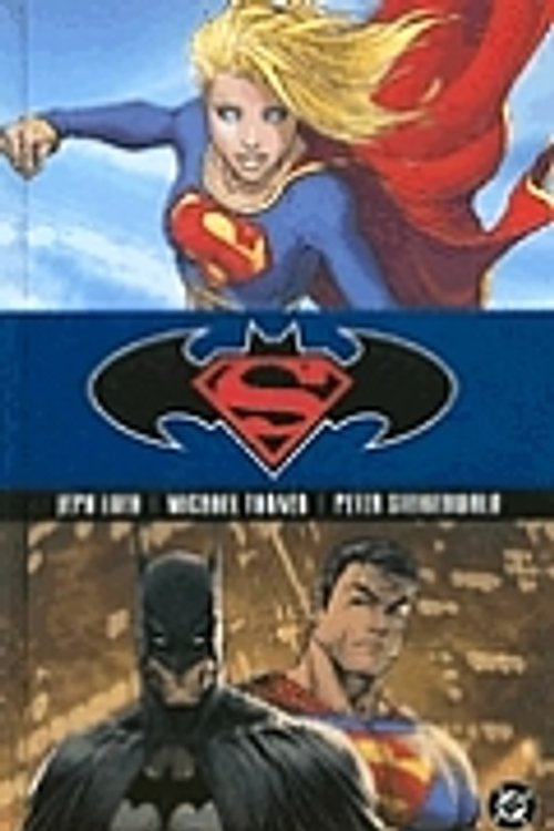 Cover Art for 9781401203474, Superman Batman Supergirl by Jeph Loeb, Ed McGuinness