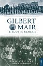 Cover Art for 9780790009698, Gilbert Mair: Te Kooti's Nemesis by R.D. Crosby