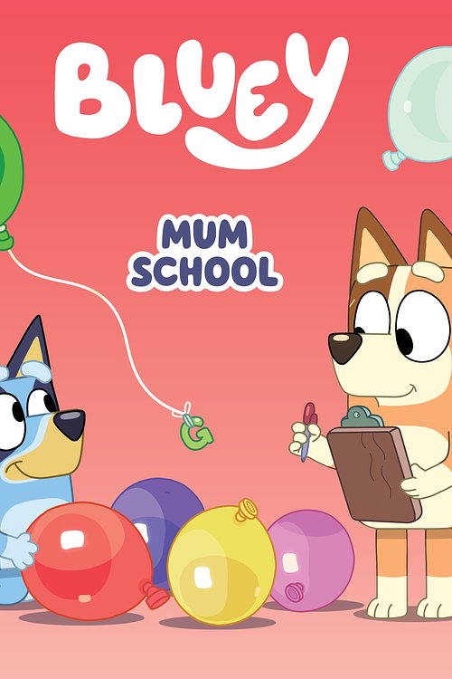 Cover Art for 9781760147990, Bluey: Mum School by Bluey