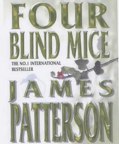 Cover Art for 9781840323382, Four Blind Mice by James Patterson