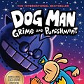 Cover Art for 9781338554274, Dog Man: Grime and Punishment by Dav Pilkey