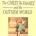 Cover Art for 9780201632682, The Child, the Family and the Outside World by D. W. Winnicott