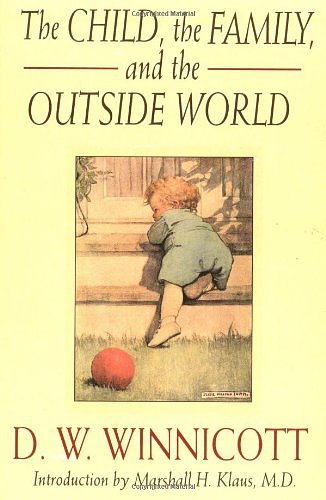 Cover Art for 9780201632682, The Child, the Family and the Outside World by D. W. Winnicott