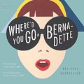 Cover Art for 9780606317221, Where’d You Go, Bernadette by Maria Semple