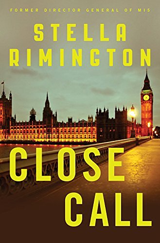 Cover Art for B00J5ED8P6, Close Call: A Liz Carlyle Novel by Stella Rimington