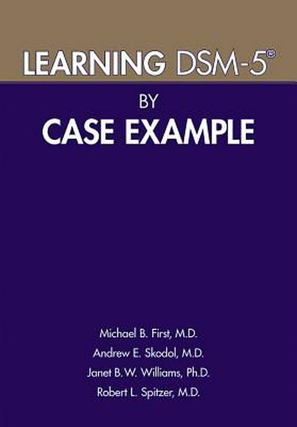 Cover Art for 9781615370160, Learning DSM-5 by Case Example by Michael B. First