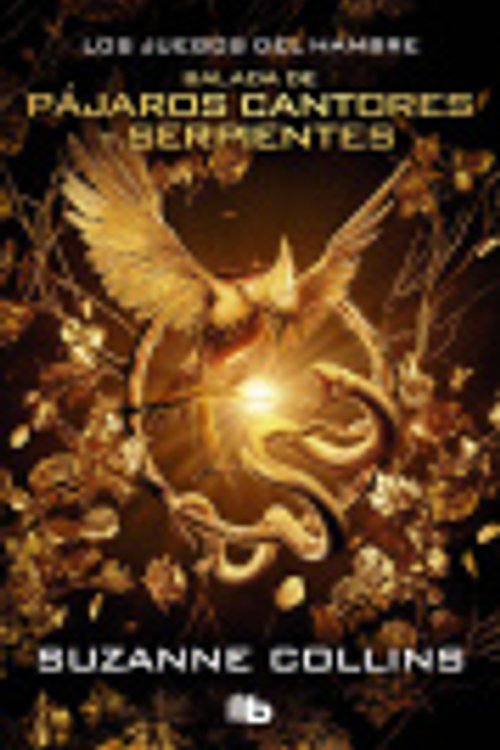Cover Art for 9788413146263, Los Juegos del Hambre - Balada de pájaros cantores y serpientes (edición especial película) by Suzanne Collins