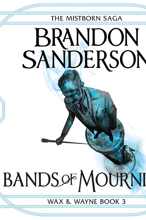 Cover Art for 9781409160991, The Bands of Mourning: A Mistborn Novel by Brandon Sanderson