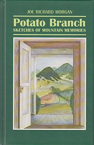 Cover Art for 9780914875208, Potato Branch: Sketches of Mountain Memories by Joe Richard Morgan