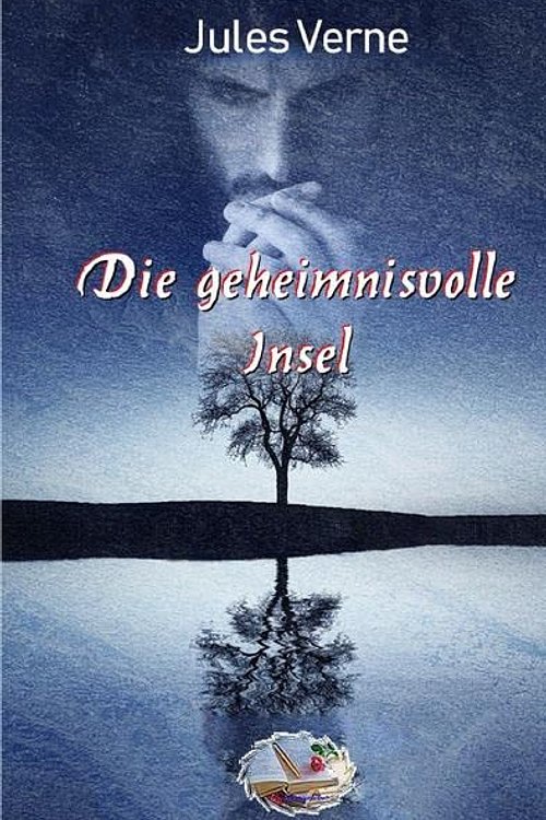 Cover Art for 9783748553465, Die geheimnisvolle Insel (Illustriert) by Jules Verne