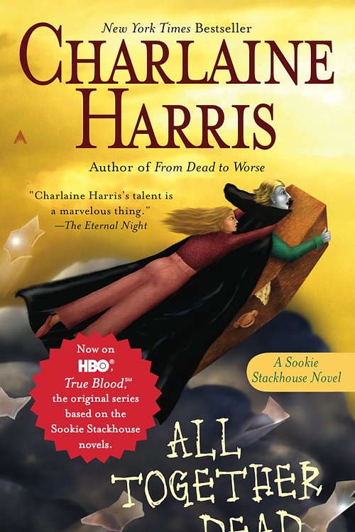 Cover Art for 9781101128398, All Together Dead by Charlaine Harris