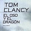 Cover Art for 9788408038054, El Oso y El Dragon / The Bear and the Dragon by Tom Clancy