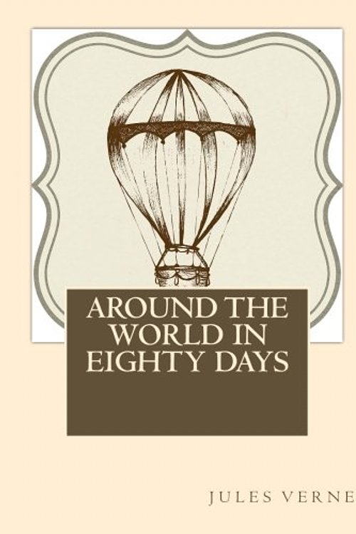 Cover Art for 9781536845853, Around the World in Eighty Days by Jules Verne