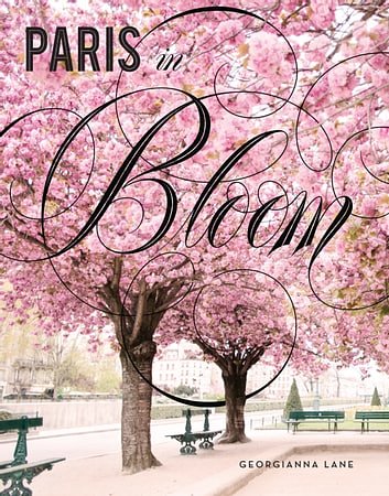 Cover Art for 9781683350187, Paris in Bloom by Georgianna Lane