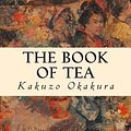 Cover Art for 9781502765086, The Book of Tea by Kakuzo Okakura