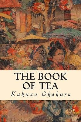 Cover Art for 9781502765086, The Book of Tea by Kakuzo Okakura