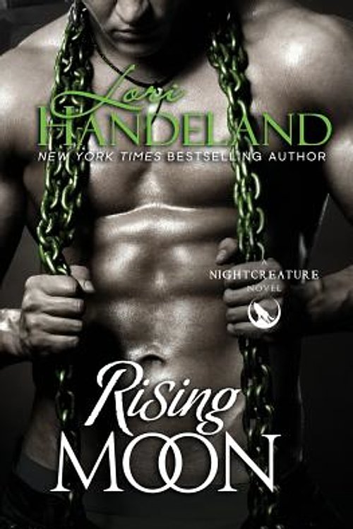Cover Art for 9780990596479, Rising MoonA Nightcreature Novel by Lori Handeland