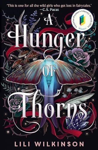 Cover Art for B0BRK6C4PV, A Hunger of Thorns by Lili Wilkinson